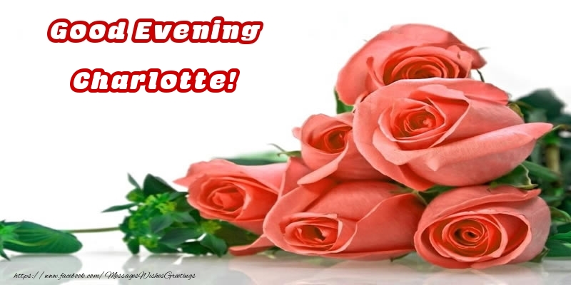 Greetings Cards for Good evening - Roses | Good Evening Charlotte